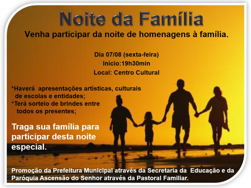 Tradicional Noite da Família inicia às 19h30min
